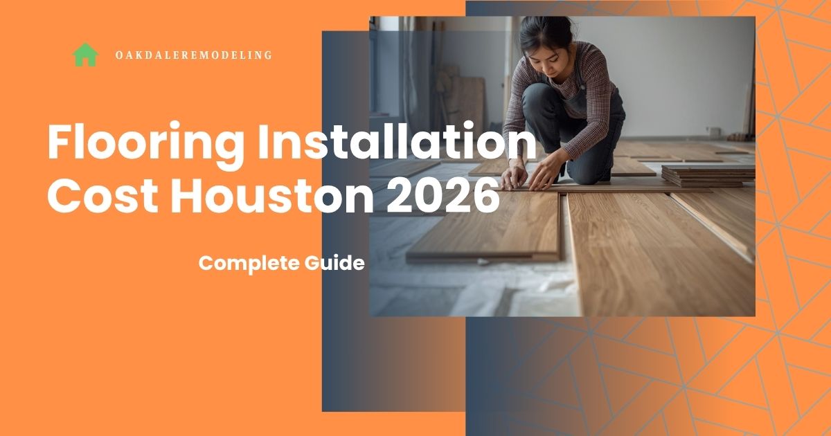 Flooring Installation Cost Houston (2026 Complete Guide)