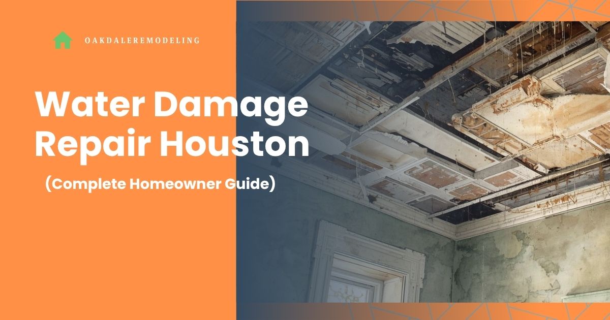 Water Damage Repair Houston (Complete Homeowner Guide)